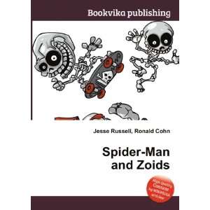  Spider Man and Zoids: Ronald Cohn Jesse Russell: Books