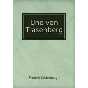  Uno von Trasenberg: Fredrik Cederborgh: Books