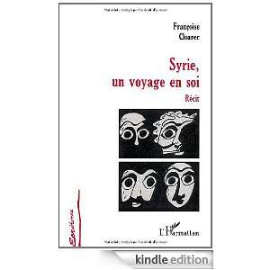 Syrie, un voyage en soi (Écritures) (French Edition): Françoise 