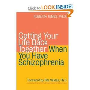  Together When You Have Schizophrenia [Paperback]: Roberta Temes: Books