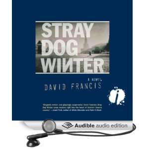  Stray Dog Winter (Audible Audio Edition): David Francis 