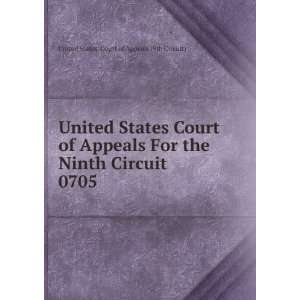   Circuit. 0705 United States. Court of Appeals (9th Circuit) Books