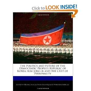   Kim Jong il and the Cult of Personality (9781241609511) Beatriz
