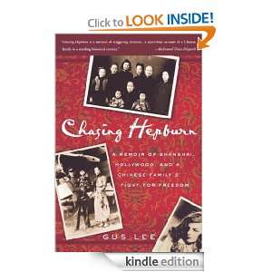Chasing Hepburn A Memoir of Shanghai, Hollywood, and a Chinese Family 
