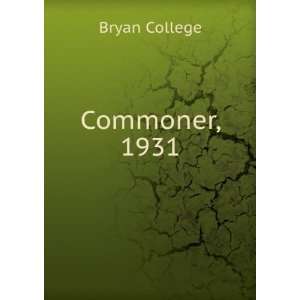 Commoner, 1931: Bryan College:  Books