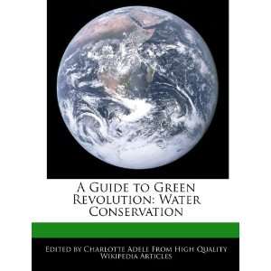  A Guide to Green Revolution Water Conservation 