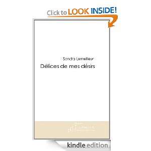  Délices de mes désirs (French Edition) eBook Sandra 
