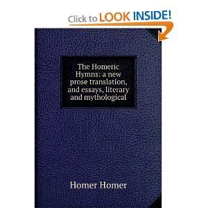 The Homeric Hymns a new prose translation, and essays, literary and 