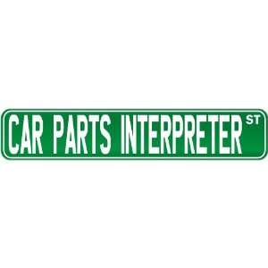  New  Car Parts Interpreter Street Sign Signs  Street 