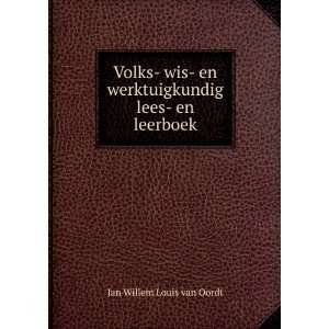 Volks  wis  en werktuigkundig lees  en leerboek Jan Willem Louis van 
