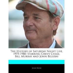 The History of Saturday Night Live, 1975 1980: Starring 