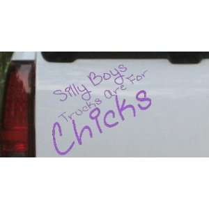 Silly Boys Trucks Are For Chicks Off Road Car Window Wall Laptop Decal 