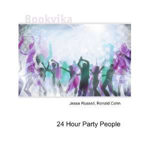  24 Hour Party People: Ronald Cohn Jesse Russell: Books