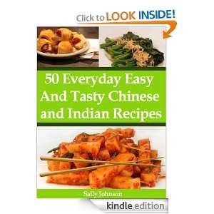 50 Everyday Chinese And Indian Tasty And Healthy Food Recipes (Asian 
