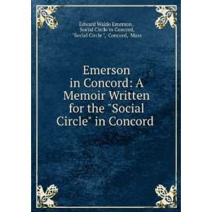   Memoir: Social Circle in Concord Edward Waldo Emerson : Books