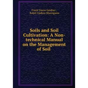  Soils and Soil Cultivation: A Non technical Manual on the 