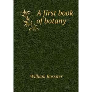  A first book of botany William Rossiter Books