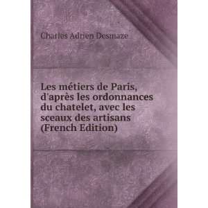   sceaux des artisans (French Edition) Charles Adrien Desmaze Books