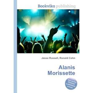  Alanis Morissette: Ronald Cohn Jesse Russell: Books