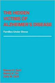 The Hidden Victims of Alzheimers Disease Families Under Stress 