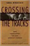 Crossing the Tracks Anne Wheelock