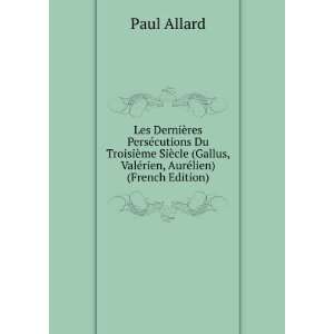   Gallus, ValÃ©rien, AurÃ©lien) (French Edition) Paul Allard Books