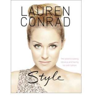 Lauren Conrad Style by Lauren Conrad NEW book 9780061989698  