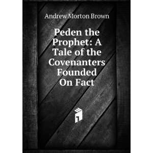   Tale of the Covenanters Founded On Fact Andrew Morton Brown Books