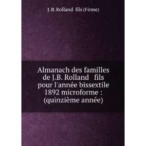    (quinziÃ¨me annÃ©e) J. B. Rolland & fils (Firme) Books
