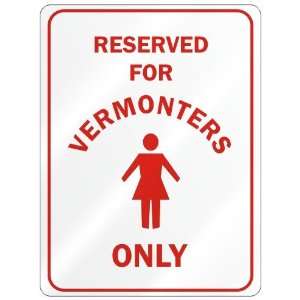  RESERVED FOR  VERMONTER ONLY  PARKING SIGN STATE VERMONT 