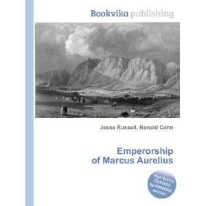   of Marcus Aurelius Ronald Cohn Jesse Russell  Books