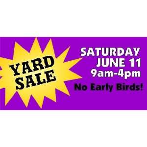 3x6 Vinyl Banner   Yard Sale, No Early Birds Everything 