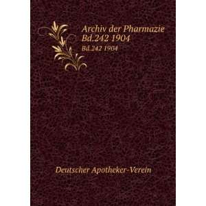   Archiv der Pharmazie. Bd.242 1904 Deutscher Apotheker Verein Books