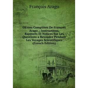   Les Voyages Scientifiques (French Edition) FranÃ§ois Arago Books