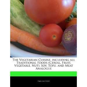 The Vegetarian Cuisine, including all Traditional Foods (Cereal, Fruit 