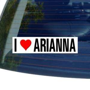  I Love Heart ARIANNA   Window Bumper Sticker: Automotive