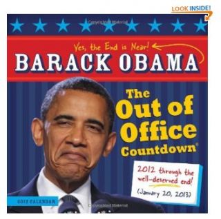   Obama Out of Office Countdown wall calendar Yes, The End is Near