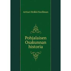   Osakunnan Historia (Finnish Edition) Artturi Heikki Snellman Books