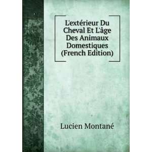   ge Des Animaux Domestiques (French Edition) Lucien MontanÃ© Books