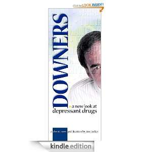 Downers A New Look at Depressant Drugs Jim Parker  