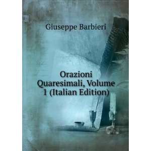   Quaresimali, Volume 1 (Italian Edition) Giuseppe Barbieri Books