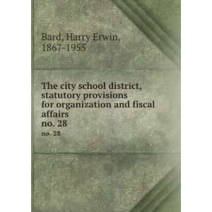    The city school district Harry Erwin, 1867 1955 Bard Books