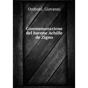    Commemorazione del barone Achille de Zigno Giovanni Omboni Books