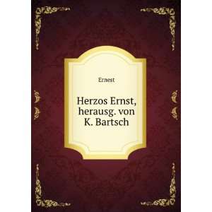  Herzos Ernst, herausg. von K. Bartsch Ernest Books