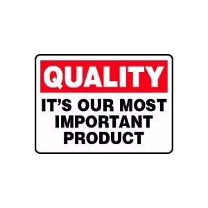   OUR MOST IMPORTANT PRODUCT 10 x 14 Plastic Sign