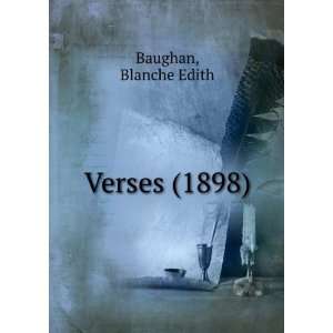    Verses (1898) (9781275120372) Blanche Edith Baughan Books