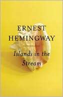   Islands in the Stream by Ernest Hemingway, Scribner 