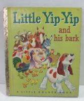 1950 LITTLE YIP YIP & HIS BARK LITTLE GOLDEN BOOK 1ST EDITION A 