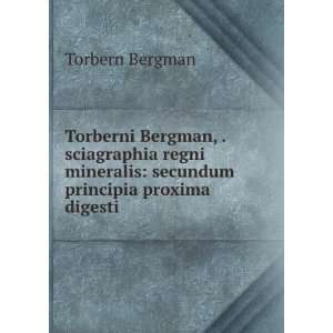   mineralis secundum principia proxima digesti Torbern Bergman Books