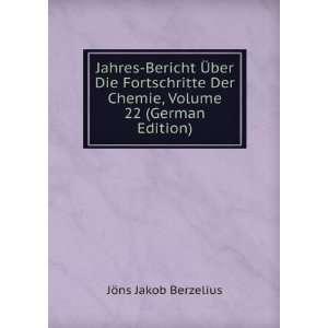   Der Chemie, Volume 22 (German Edition): JÃ¶ns Jakob Berzelius: Books